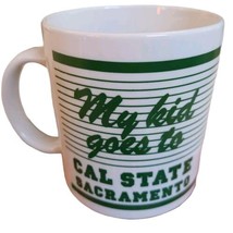 My Kid Goes To Cal State University Sacramento California 12 oz Coffee Mug - £10.15 GBP
