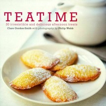 Teatime: 30 Irresistable and Delicious Afternoon Treats - £6.20 GBP