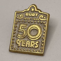 Burt Co. 1989 50 Year Anniversary Corporation Advertisement Enamel Lapel... - £4.66 GBP