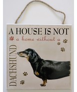 DOG LOVER PLAQUE a House is not a Home Without a Dachshund 8x8 Wood Pet ... - $10.99