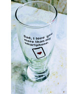 &quot;Dad, I Love You More Than My Smartphone&quot; Glass Goblet, 14.5 Oz, New-Beer - €16,89 EUR