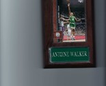 ANTOINE WALKER PLAQUE BOSTON CELTICS BASKETBALL NBA   C2 - $0.01
