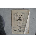 Vintage 1928 Sheet Music Booklet Glorify his Name  LOOK - £14.76 GBP
