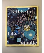 ROBB REPORT JULY 2018 THE LIFE AQUATIC OCEANS OF SEAWORTHY PURSUITS *FAS... - $12.82