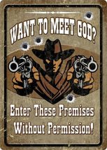 Hangtime Metal Embossed Sign 12&quot;x17&quot; Want to Meet God? Without Permission MT11 - £11.18 GBP