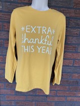 Extra Thankful This Year Long Sleeve T-Shirt XS Ladies Tee Blouse Top Junior XL - $6.65