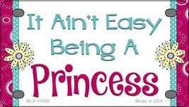 It Aint Easy Being A Princess Novelty Mini Metal License Plate Tag - £11.90 GBP