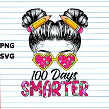 100 Days Smarter Girls Messy Bun Hair 100th Day Of School SVG,100 Days Smarter G - £1.64 GBP