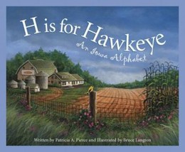 H is for Hawkeye: An Iowa Alphabet (Discover America State By State. Alphabet Se - £6.87 GBP