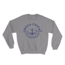 Boca Chica Life on the Strand : Gift Sweatshirt Beach Travel Dominican Republic - £22.71 GBP