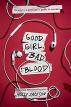 Good Girl, Bad Blood: The Sequel to A Good Girl&#39;s Guide to Murder - £6.01 GBP