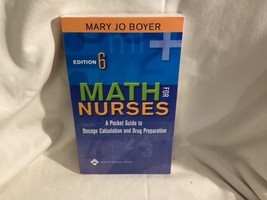 Math for Nurses 6th Edition Pocket Guide By Mary Jo Boyer Trade Paperback - £11.86 GBP