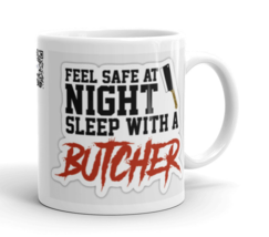 Feel Safe At Night, Sleep With A Butcher White Glossy Coffee Mug - £11.67 GBP+