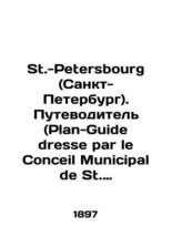 St.-Petersburg. Plan-Guide dress par le Conceil Municipal de St. Petersburg en 1 - £313.75 GBP