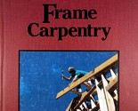 Frame Carpentry (Fine Homebuilding Builder&#39;s Library) / 1984 Hardcover - £4.45 GBP