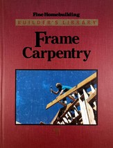 Frame Carpentry (Fine Homebuilding Builder&#39;s Library) / 1984 Hardcover - £4.45 GBP