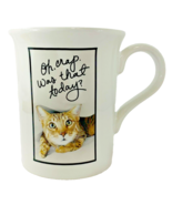 Hallmark Ashley Garcia Cat Coffee Mug Oh Crap Was That Today? 14 oz Humo... - £22.29 GBP