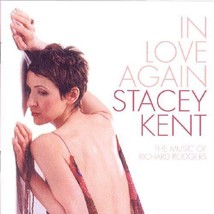 Stacey Kent : In Love Again: The Music Of Richard Rodgers CD (2002) Pre-Owned - £11.73 GBP