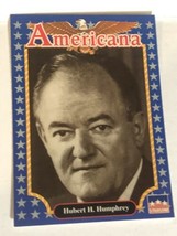 Hubert Humphrey Americana Trading Card Starline #199 - £1.54 GBP