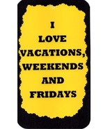 Ron&#39;s Hang Ups Giant 4&quot; x 6&quot; Refrigerator Magnets I Love Vacations, Week... - $7.99