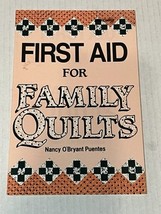 First Aid for Family Quilts Paperback By Nancy O&#39;Bryant Puentes - Very Good - $9.85