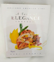 A Taste of Elegance Cookbook by Rudi Sodamin 2009  Holland America - £13.21 GBP