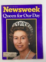 VTG Newsweek Magazine June 13 1977 Queen Elizabeth for Our Day - £11.35 GBP