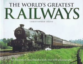 The World&#39;s Greatest Railways: An Illustrated Encyclopedia 600photos New Book - £12.41 GBP