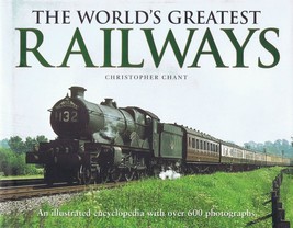 The World&#39;s Greatest Railways: An Illustrated Encyclopedia 600photos New Book - £12.34 GBP