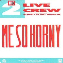 2 Live Crew Me So Horny CD-SGL Get The Fuck Out Of My House Bomb Has Dropped - £15.65 GBP