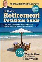 Ed Slott&#39;s Retirement Decisions Guide: 2017 Edition Ed Slott; Ed Slott &amp;... - $9.89