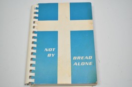 VINTAGE Rare Not by Bread Alone Cookbook Methodist Church Henriette MN Hotdish! - £20.90 GBP