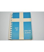 VINTAGE Rare Not by Bread Alone Cookbook Methodist Church Henriette MN H... - $36.89 CAD