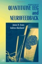 Introduction to Quantitative EEG and Neurofeedback Evans, James R. and A... - $14.64