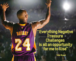 KOBE BRYANT #24 MOTIVATION QUOTE EVERYTHING NEGATIVE PRESSURE PHOTO ALL ... - $4.85+