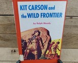 Kit Carson in the Wild Frontier by Ralph Moody 1955 HC Vintage Historica... - $9.85