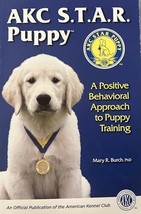 AKC STAR Puppy: A Positive Behavioral Approach to Puppy Training - £5.99 GBP
