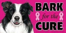 Border Collie Bark For The Cure Breast Cancer Awareness Car Fridge Dog Magnet - £5.28 GBP