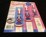 Painting Magazine July/August 1993 Uncle Sam Candle sticks, Painting T-S... - $10.00
