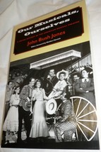 OUR MUSICALS, OURSELVES SOCIAL HISTORY AMERICAN MUSICAL THEATER BY JOHN ... - £12.53 GBP