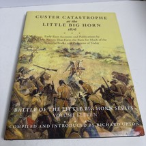 Custer Catastrophe at the Little Big Horn 1876: Early and Rare Accounts ... - $65.94