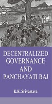 Decentralized Governance and Panchayati Raj [Hardcover] - £21.14 GBP