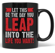 PixiDoodle Leap Year Motivational Words Inspirational Coffee Mug (11 oz,... - £20.29 GBP+