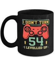 54th Birthday Gamer Mug I Didn&#39;t Turn 54 I Levelled up  - £14.31 GBP