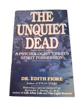 The Unquiet Dead : A Psychologist Treats Spirit Possession Edith - £11.83 GBP