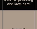 The complete book of gardening and lawn care Peigelbeck, Will - £39.15 GBP