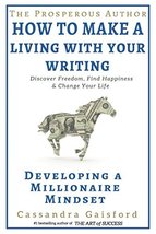 The Prosperous Author: How to Make a Living With Your Writing: Developin... - $16.73