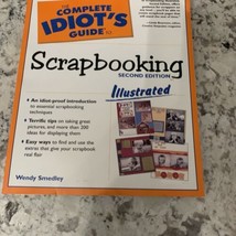 The Complete Idiot&#39;s Guide Ser.: The Complete Idiot&#39;s Guide to Scrapbooking... - £7.40 GBP