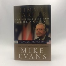 Jimmy Carter: The Liberal Left and World Chao- hardcover, Mike Evans, 09... - $12.51