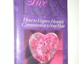 The Five Love Languages Gift Edition: How to Express Heartfelt Commitmen... - $3.84